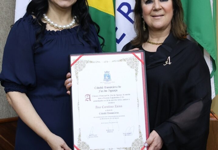 Desembargadora Ana Carolina Zaina é a nova cidadã honorária de Foz