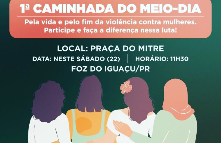 Caminhada neste sábado (22) em Foz marca o Dia de Combate ao Feminicidio