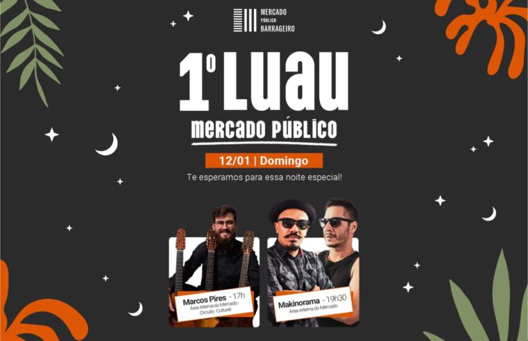 Mercado Público Barrageiro realiza primeiro Luau com programação especial para a comunidade de Foz e região