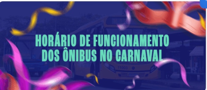 O Foztrans informa como ficará o atendimento do transporte coletivo durante o período de Carnaval.