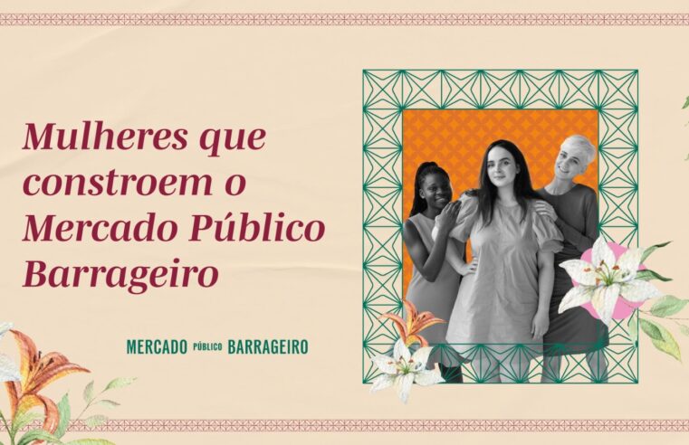 Exposição fotográfica ilustra histórias de mulheres que dão vida ao Mercado Público Barrageiro