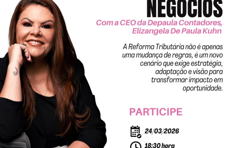 Palestra gratuita orienta empresárias sobre Reforma Tributária