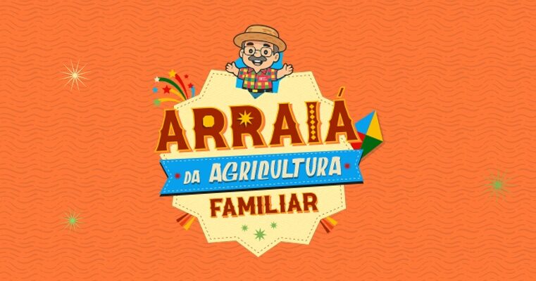 Mercado Público Barrageiro promove Arraiá da Agricultura Familiar nos dias 24, 25 e 26 de julho