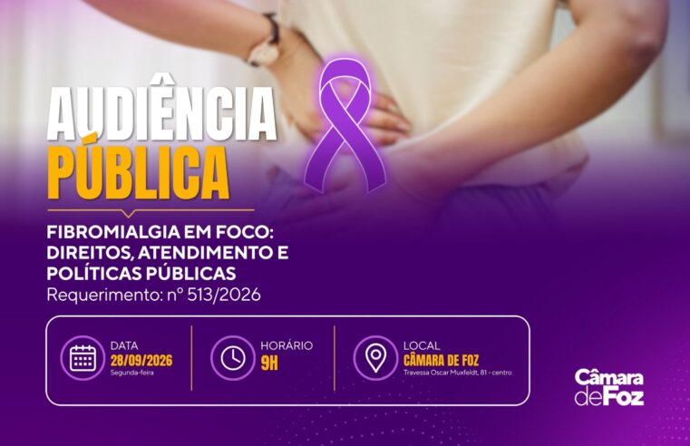 Audiência pública debate políticas públicas voltadas às pessoas com fibromialgia em Foz do Iguaçu